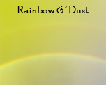 Rainbows & Dust